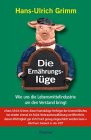 Hans-Ulrich Grimm: Die Ern�hrungsl�ge